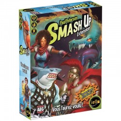 Smash Up : Vous l'aurez...